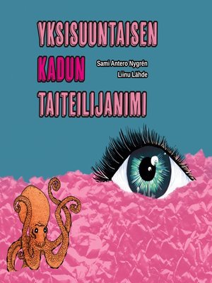 cover image of Yksisuuntaisen kadun taiteilijanimi